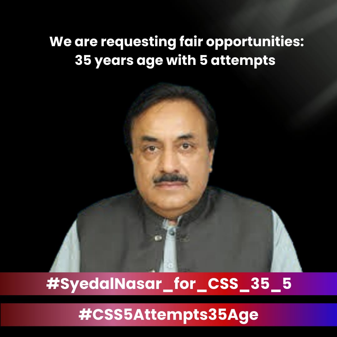 #CSS5Attempts35Age
#SyedalNasar_for_CSS_35_5
<a href="/CMShehbaz/">Shehbaz Sharif</a>
<a href="/Syedal_Nasir/">Syedaal Khan Nasar Deputy Chairman Senate</a>