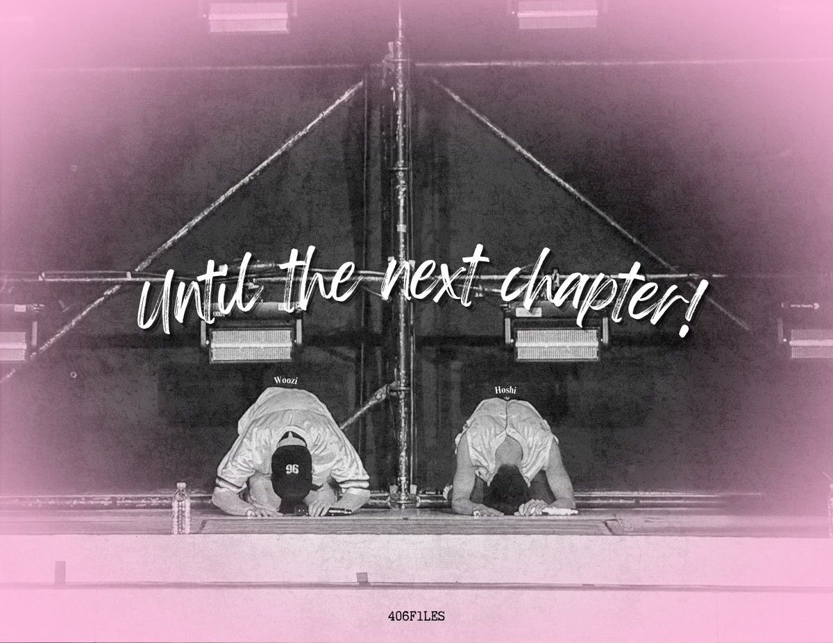 until the next chapter, my hoshi &amp; woozi ! #HOWOO