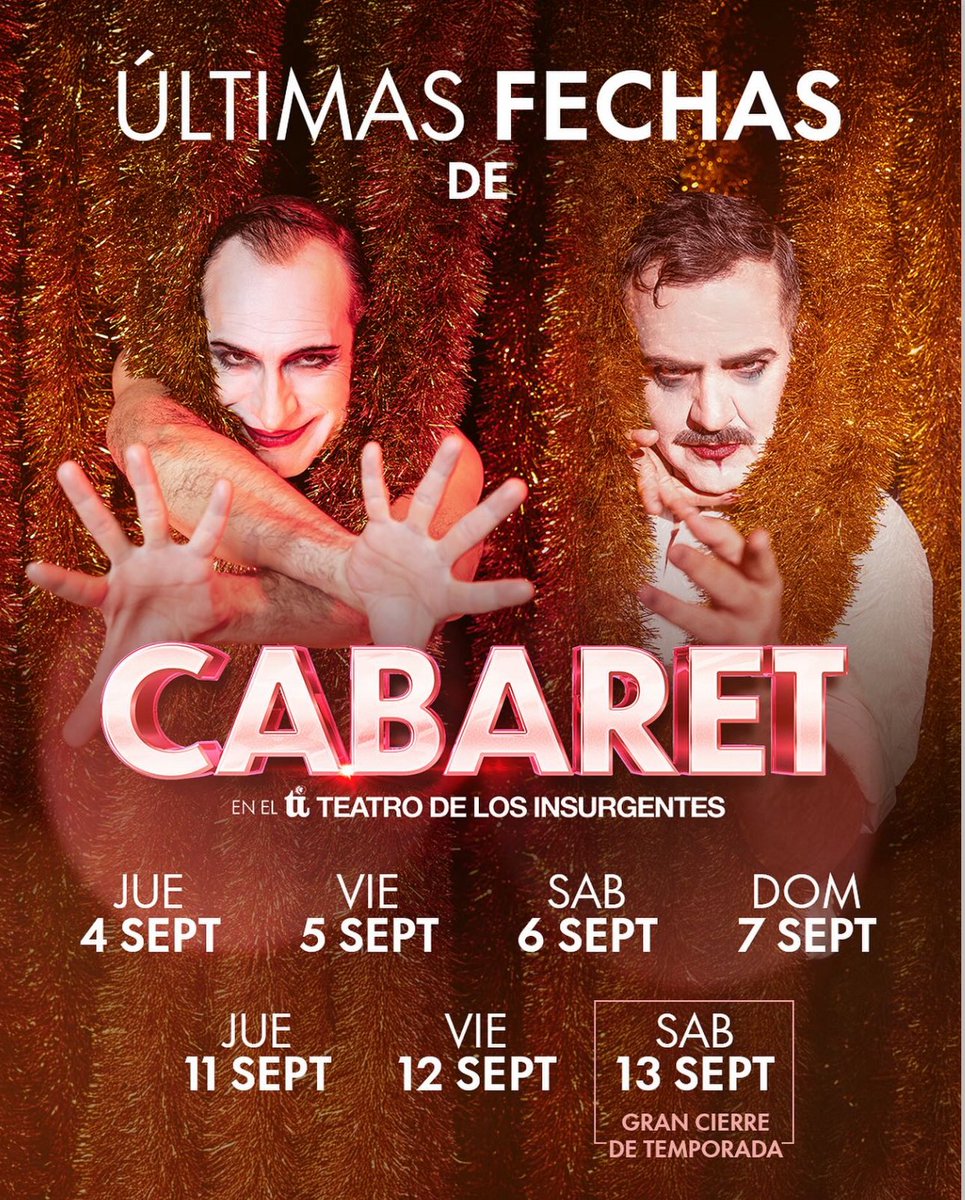 Todo tiene un final… últimas funciones de CABARET 
Yo daré 04, 06, 11 y 13 de Septiembre!