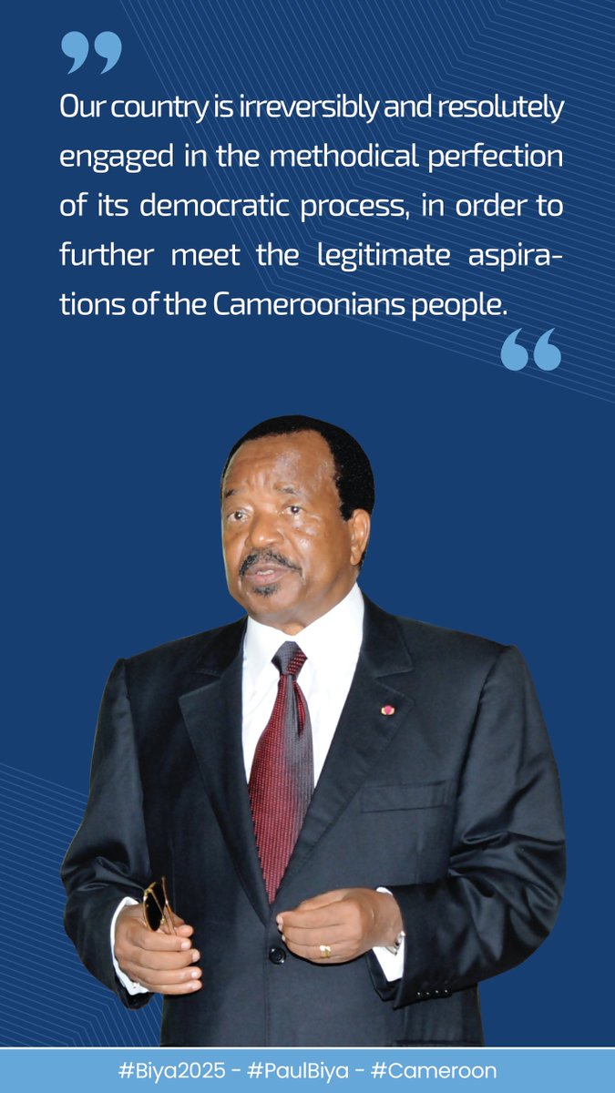 Our country is irreversibly and resolutely engaged in the methodical perfection of its democratic process, in order to further meet the legitimate aspirations of the Cameroonians people.

#Biya2025
#PaulBiya
#Cameroon
