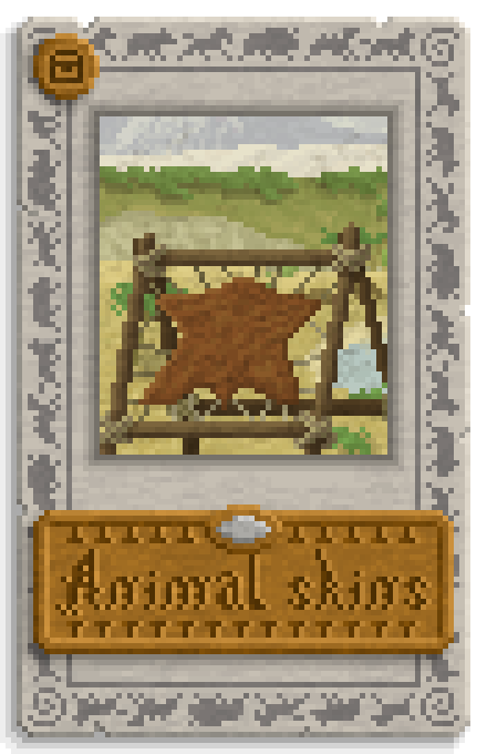 Well, thats a skin. You need to go hunting to find one and you will definitly need many of them to survive in the Village👀