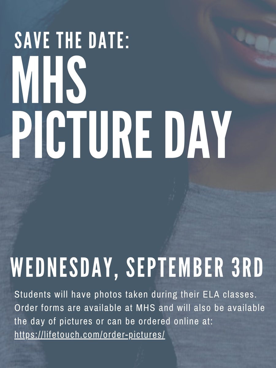 School Picture Day will be held on Wednesday, September 3, 2025 in the MHS Gym.  Students will get their picture taken during their ELA Class.  ALL STUDENTS ARE REQUIRED TO GET THEIR PICTURE TAKEN FOR THEIR STUDENT ID.