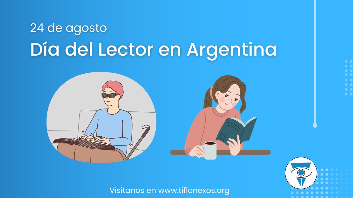 24 de agosto - Día del Lector en Argentina 📖
👩🏻‍🦯 A todas las lectoras y lectores de la comunidad Tiflonexos, les deseamos un muy feliz día.
Y deseamos también que nos sigan acompañando en este lindo camino que venimos construyendo desde hace años.
¡Chin chin por todos ustedes! 🥂