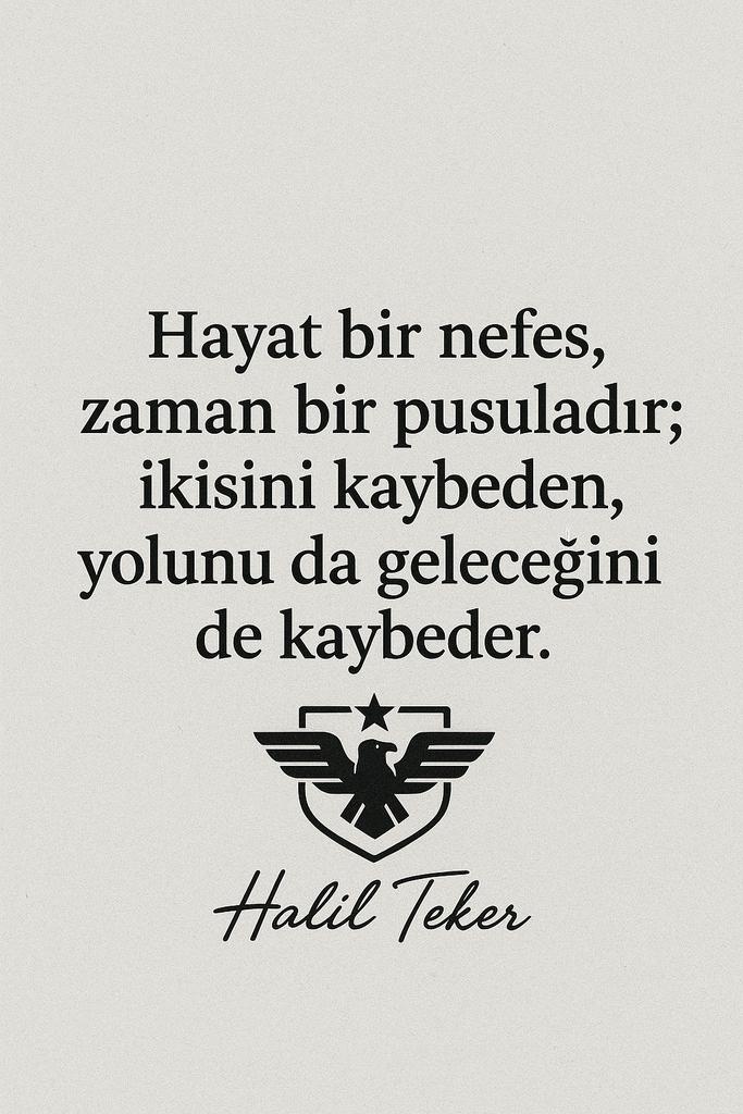 “Hayat bir nefes, zaman bir pusuladır; ikisini kaybeden, yolunu da geleceğini de kaybeder.” ✒️ Halil Teker
#iyigeceler