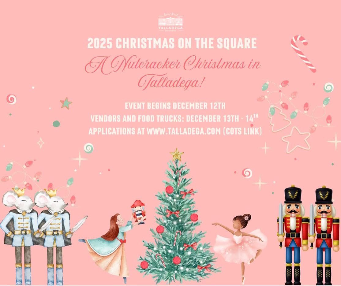 “A Nutcracker Christmas in Talladega” will be the theme of this year’s Christmas on the Square (COTS), which will be held December 12 - 14, 2025.  Vendor/food truck applications are available at: 
talladega.com/i-want-to/cots… 
Sponsorship opportunities at: talladega.com/i-want-to/cots…