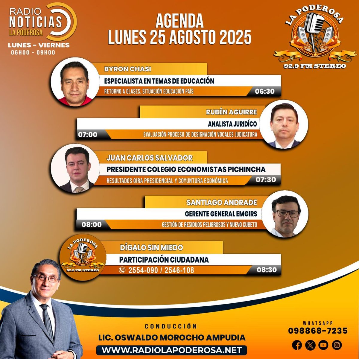 Oswaldo Morocho (@oswaldomorocho1) on Twitter photo 🎙️ ¡No te pierdas la agenda de entrevistas de este lunes 25 de agosto en <a href="/radiolapoderosa/">Radio La Poderosa</a> 92.9 FM. Estaremos con Santiago Andrade Piedra, Juan Carlos Salvador, <a href="/RubenAguirreL/">Rubén Aguirre</a> y <a href="/bchasi/">Byron Chasi Solórzano</a> . Te espero desde las 6:00 am, con lo último de la coyuntura nacional. 👇 🎙️ ¡No te pierdas la agenda de entrevistas de este lunes 25 de agosto en <a href="/radiolapoderosa/">Radio La Poderosa</a> 92.9 FM. Estaremos con Santiago Andrade Piedra, Juan Carlos Salvador, <a href="/RubenAguirreL/">Rubén Aguirre</a> y <a href="/bchasi/">Byron Chasi Solórzano</a> . Te espero desde las 6:00 am, con lo último de la coyuntura nacional. 👇