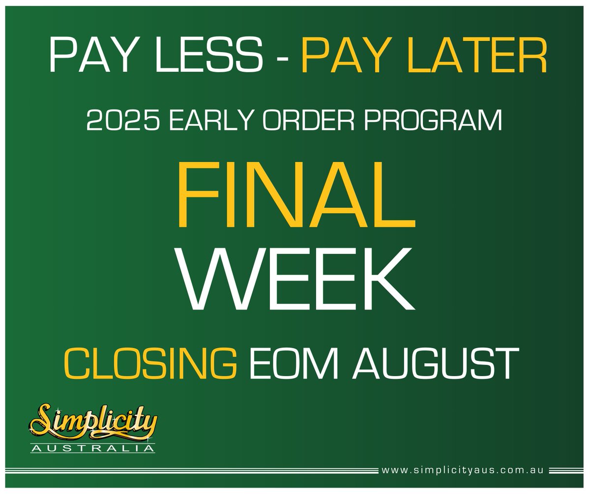 ⌛️The Simplicity 2025 Early Order Program finishes EOM August ⏰
To 💸 Pay Less &amp; 📅 Pay Later, contact your Dealer today! ☎️