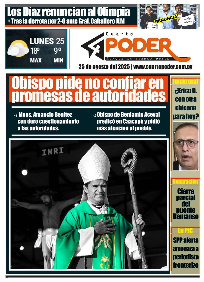 Cuarto Poder Py (@cuartopoder_py) on Twitter photo #Tapa4toPoder 25 de agosto de 2025
◾cuartopoder.com.py
<a href="/episcopalpy/">conferencia</a> <a href="/SenadoresPy/">SenadoPy</a> <a href="/PoderJudicialPY/">Corte Suprema CSJ</a> <a href="/MinPublicoPy/">Fiscalía Paraguay</a> <a href="/laembajada/">Embajada de EE.UU.</a> <a href="/mopcparaguay/">MOPC Paraguay</a> <a href="/PeriodistasPy/">SPP</a> <a href="/anibalgomezcab/">Anibal Gomez C</a> <a href="/elClubOlimpia/">Club Olimpia</a> #Tapa4toPoder 25 de agosto de 2025
◾cuartopoder.com.py
<a href="/episcopalpy/">conferencia</a> <a href="/SenadoresPy/">SenadoPy</a> <a href="/PoderJudicialPY/">Corte Suprema CSJ</a> <a href="/MinPublicoPy/">Fiscalía Paraguay</a> <a href="/laembajada/">Embajada de EE.UU.</a> <a href="/mopcparaguay/">MOPC Paraguay</a> <a href="/PeriodistasPy/">SPP</a> <a href="/anibalgomezcab/">Anibal Gomez C</a> <a href="/elClubOlimpia/">Club Olimpia</a>