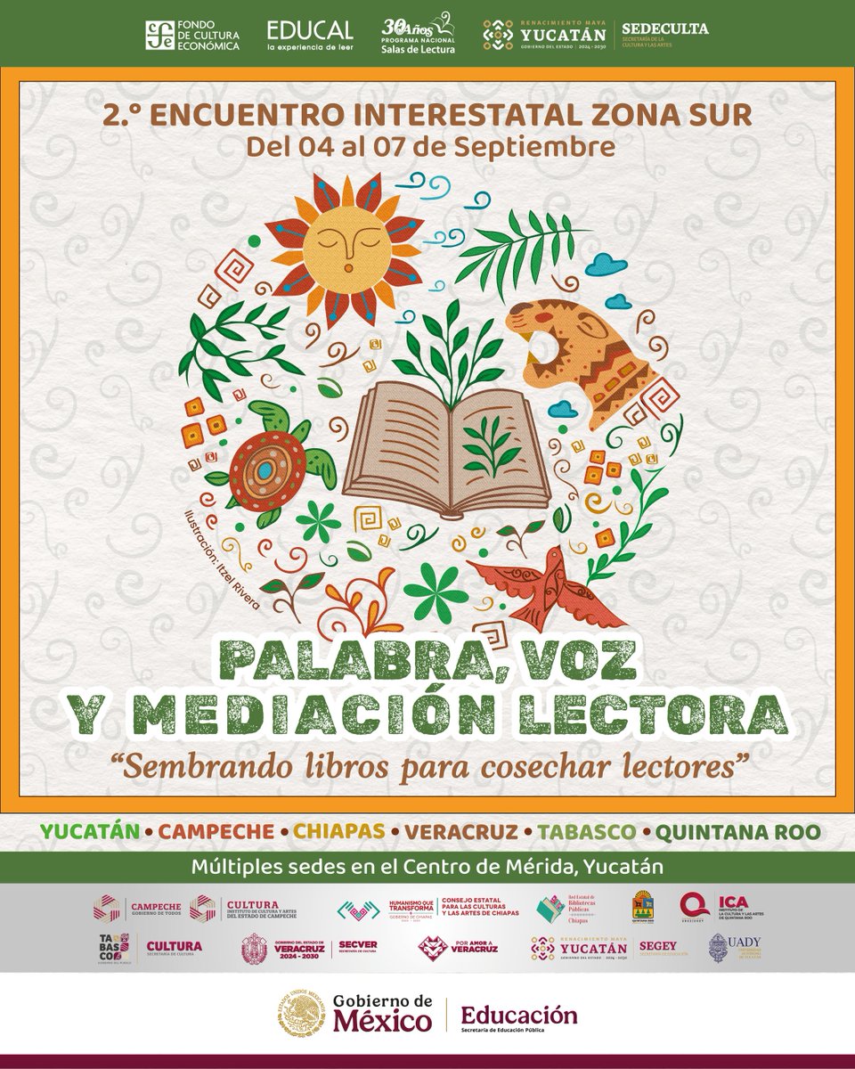 📚✨ ¡La palabra nos une!
Del 4 al 7 de septiembre, la ciudad de Mérida, Yucatán será el punto de encuentro para compartir experiencias, estrategias y pasiones en torno a la lectura.
En el 2.° Encuentro Interestatal Zona Sur: Palabra, Voz y Mediación Lectora.