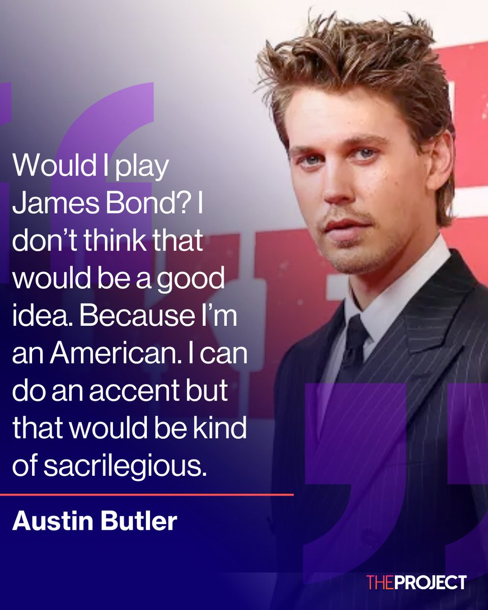 Austin Butler ruled himself out of playing James Bond, saying it wouldn’t feel right for a California-born actor, though he’d gladly work with director Denis Villeneuve again.