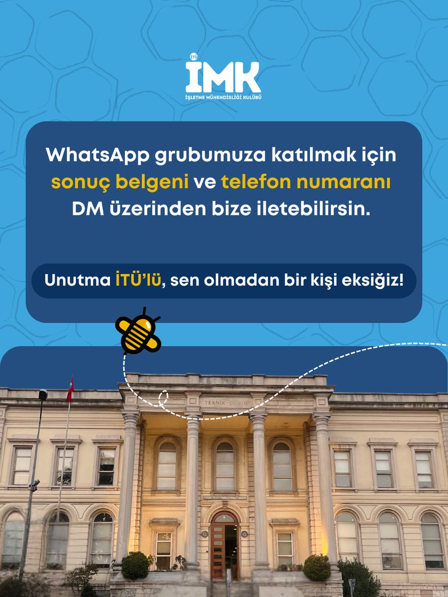 Aramıza Hoş Geldin!🐝

Sen de İTÜ İşletme Mühendisliği kazandıysan, yerleştirme sonuç belgeni ve telefon numaranı bize mesaj üzerinden ileterek WhatsApp grubumuza katılabilirsin.

Unutma, sen olmadan bir kişi eksiğiz!💙

#itu #işletmemühendisliği #üniversite