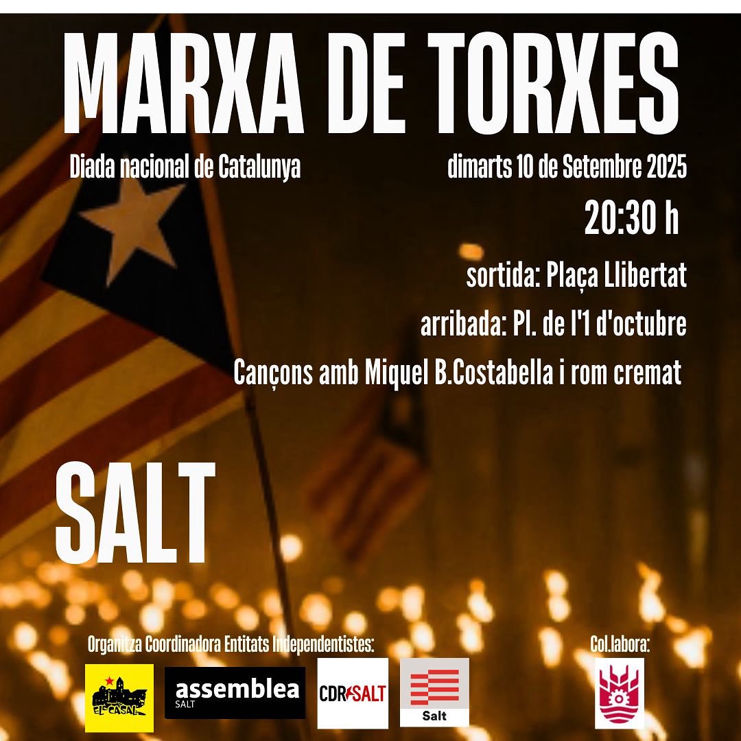 📣 MÉS MOTIUS QUE MAI!
Aquest setembre tornem als carrers! 🚩
🔥 10/09 Marxa de Torxes · 20:30 h · Plaça Llibertat
Final amb rom cremat i Miquel B. Costabella a la Plaça de l’1 d’Octubre.
Omplim Salt  de llibertat i dignitat! #Diada2025 #SaltPerLaIndependència
<a href="/cdrsalt/">CDR Salt ✊🏽</a> <a href="/ClxrSalt/">CLxR_Salt</a>