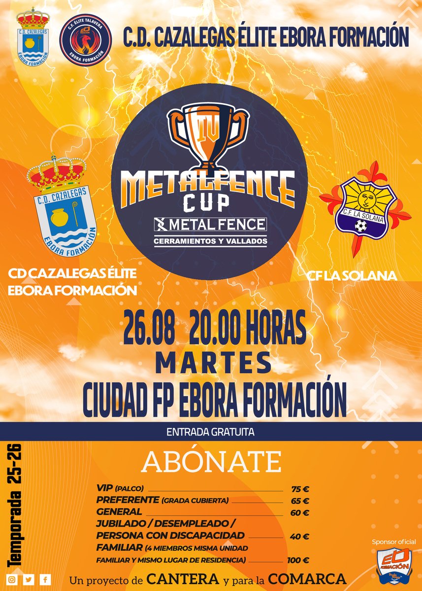 CD Cazalegas Élite Ebora Formación (@cdcazalegaseb) on Twitter photo ⏭ ⚽ 🏆 METALFENCE CUP
IV edición de nuestro trofeo de verano.
👏🏻🤝🏻 Gracias Metalfence, especialistas en cerramientos y vallados, por colaborar un año más con nuestro proyecto.
🏆 METALFENCE CUP
📆 Martes, 26 de agosto
🕗 20.00 horas
🏟 Ciudad FP Ebora Formación
🆚 <a href="/Cflasolana/">CF La Solana</a> ⏭ ⚽ 🏆 METALFENCE CUP
IV edición de nuestro trofeo de verano.
👏🏻🤝🏻 Gracias Metalfence, especialistas en cerramientos y vallados, por colaborar un año más con nuestro proyecto.
🏆 METALFENCE CUP
📆 Martes, 26 de agosto
🕗 20.00 horas
🏟 Ciudad FP Ebora Formación
🆚 <a href="/Cflasolana/">CF La Solana</a>