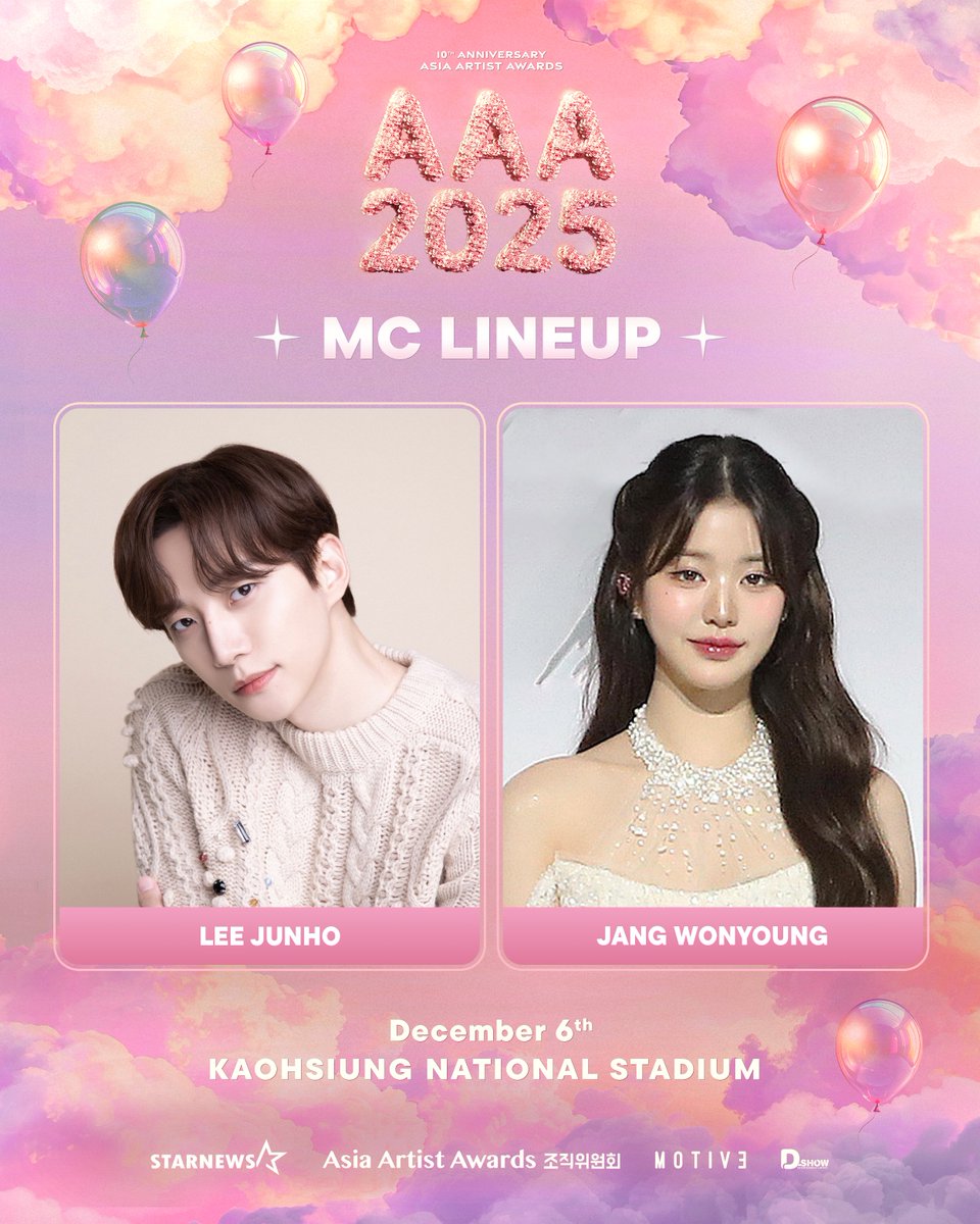 #Lineup 
 
 📢
 2025 Asia Artist Awards in Kaohsiung MC Line-up
 
 💗 #이준호 #LEEJUNHO
 💗 #장원영 #JANGWONYOUNG
 
 🎈2025.12.06 (SAT)
 🎈Kaohsiung National Stadium
 
#AAA2025 #ACON2025 #2025AsiaArtistAwards
#AAA2025_KAOHSIUNG #AAA_10th #AAA