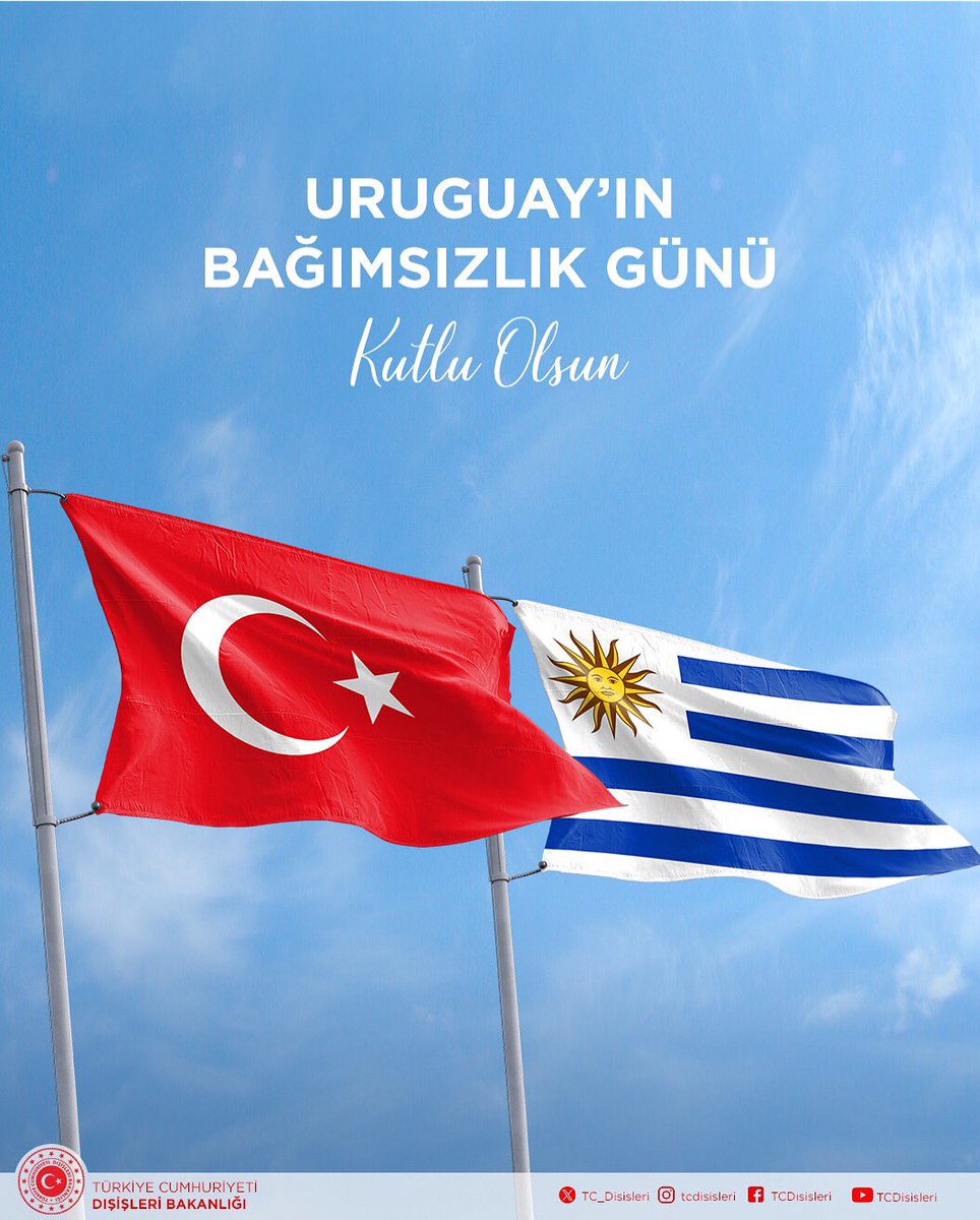 Uruguay Doğu Cumhuriyeti’nin Bağımsızlık Günü kutlu olsun! 🇹🇷🇺🇾