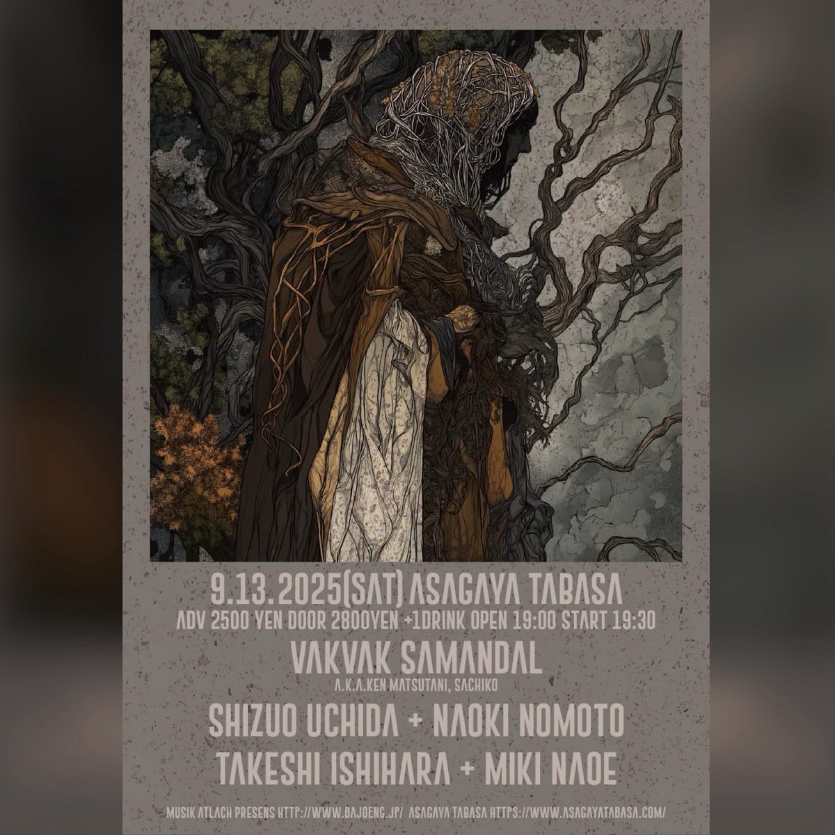 Play duo with Nomoto Naoki!

2025.9.13（sat）Asagaya TABASA
Vakvak Samandal (a.k.a. Ken Matsutani, Sachiko)
内田静男＋野本直輝
石原岳＋直江実樹

adv 2500/door 2800+1drink 
open 19:00 start 19:30

asagayatabasa.com