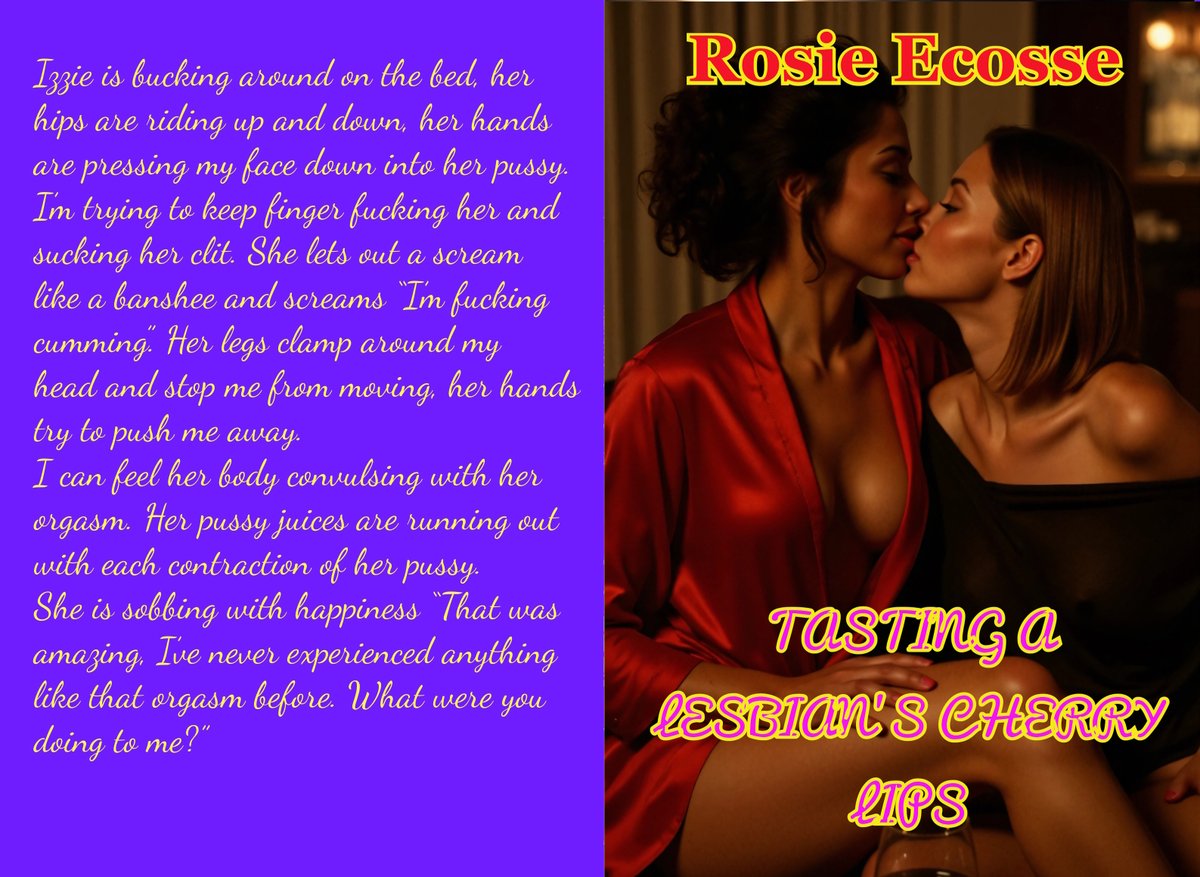 “Tasting A Lesbian's Cherry Lips”
mybook.to/CherryLips-RE
Now on Amazon Kindle and Kindle Unlimited

Amazon UK amzn.to/4dr7btU
Amazon US amzn.to/3ZIVjjM

@rosieecosse.bsky.social
rosieecosse.com

#PleaseRP
#Erotica #NSFW
#Kindle #RosieEcosse
#FF #lesbian