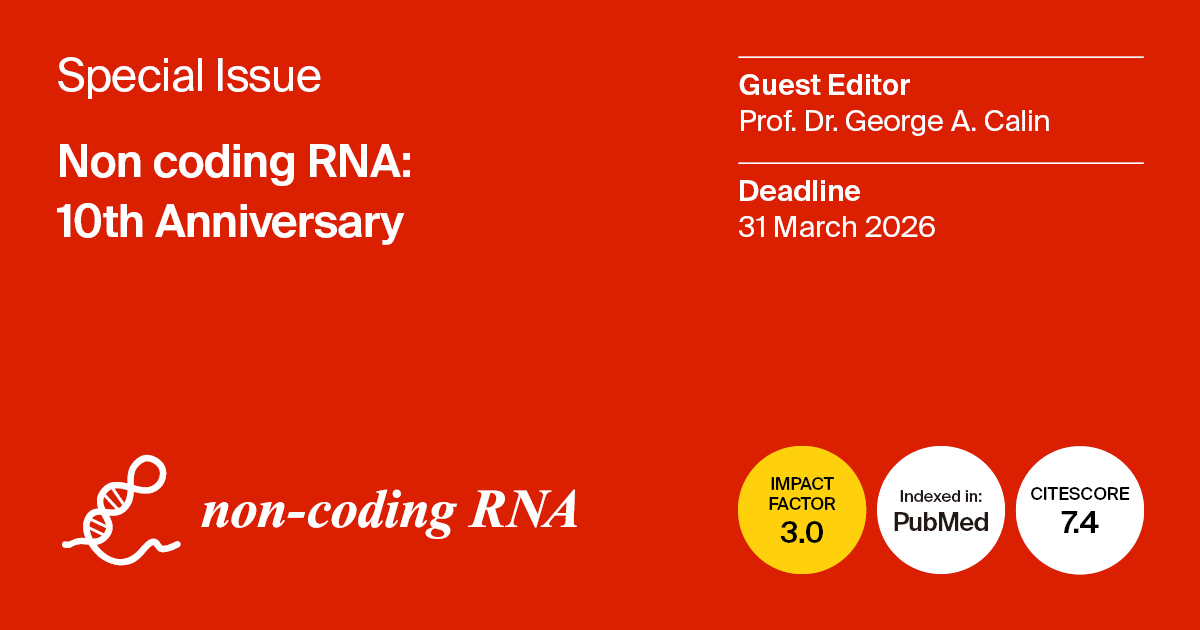 Non_Coding_RNA's tweet image. 📢Calling for Papers #SpecialIssue

📚Non-Coding RNA: 10th Anniversary

👨‍🔬Guest Editor: Prof. Dr. George A. Calin @GeorgeACalin1
🔗 mdpi.com/journal/ncrna/…
⏰Submission Deadline: 31 March 2026
#ncRNA #disease #biology