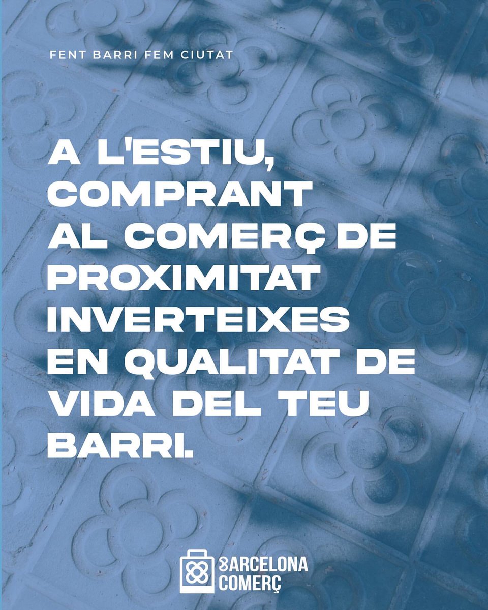 Aquest estiu, comprant al comerç de proximitat invertiràs en qualitat de vida del teu barri. ♥️
