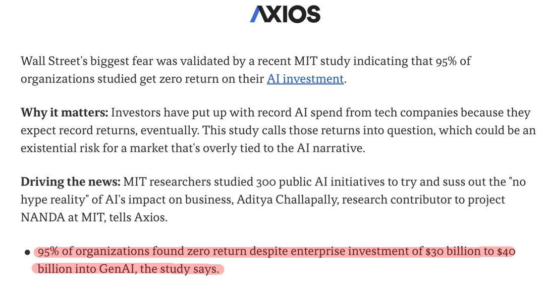 For those that haven't seen this study making it's way around the 'net - yes, lots of organizations will see 0 value (even negative value) from AI right now. We're still in the very early stages. It's not about value today - it's about value in the long term. We're in a very