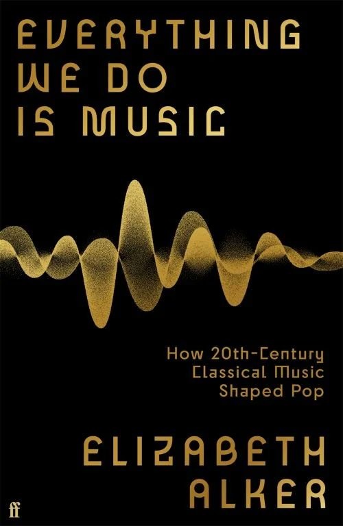 This Thursday (28th), <a href="/elizabethalker/">Elizabeth Alker</a>'s Everything We Do is Music: How 20th-Century Classical Music Shaped Pop is released.
As I write, it's an essential book for all music fans.
Alker is in conversation with Mary Anne Hobbs on 2nd September in London:
musicmusingsandsuch.com/musicmusingsan…