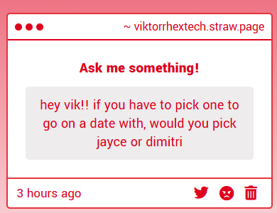 Quite the tricky question... I'm afraid I can't choose between either of them as I've known both of them for the same amount of time, though I am much closer to Jayce.

.. Why am I even answering this?