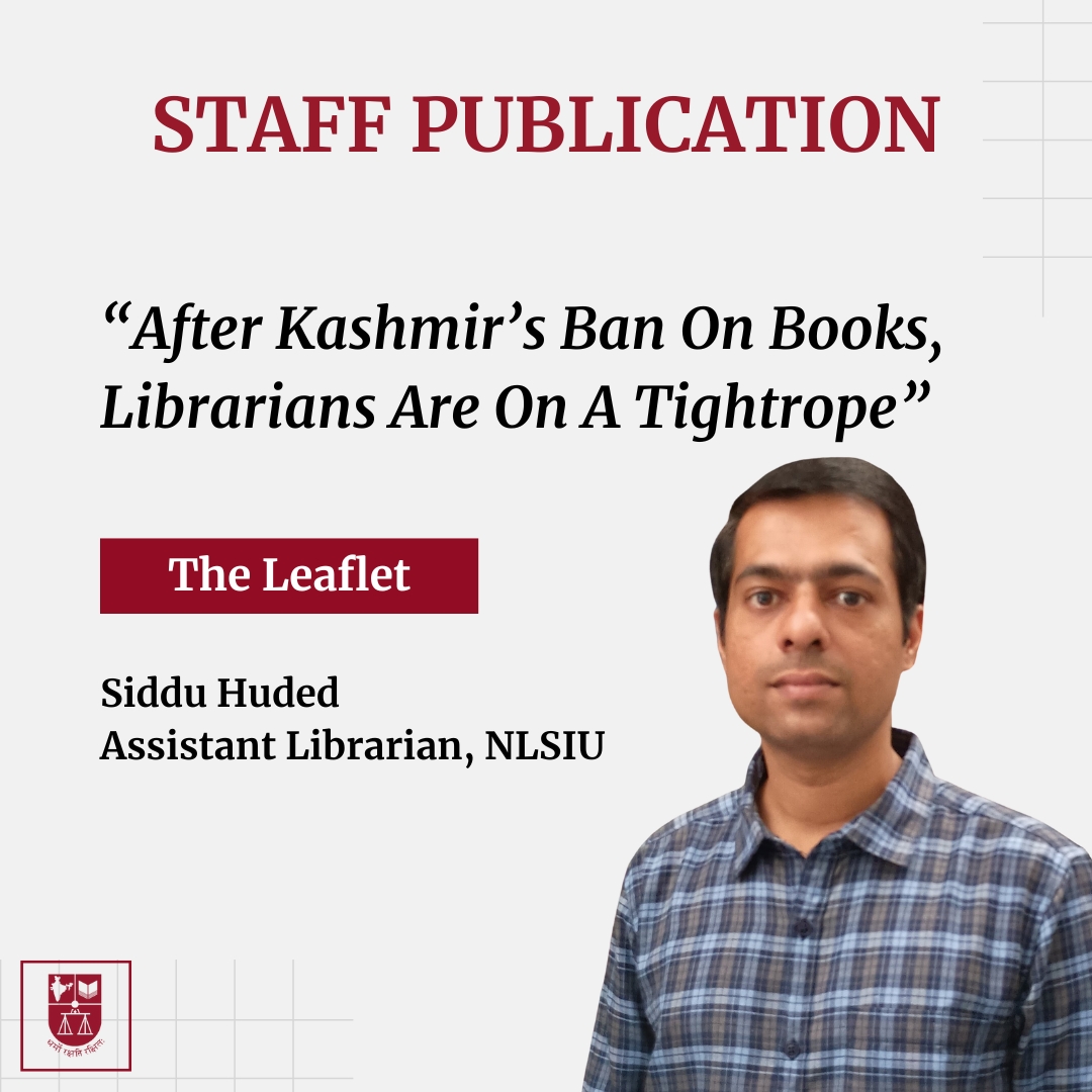 #StaffPublication

Siddu Huded, Assistant Librarian at #NLSIU, looks at the J&amp;K Home Department's ban on 25 books. "Before librarians, there is a stark dilemma, one they have faced before in eras of censorship – comply or abide by international ethical codes?" he writes.

Read