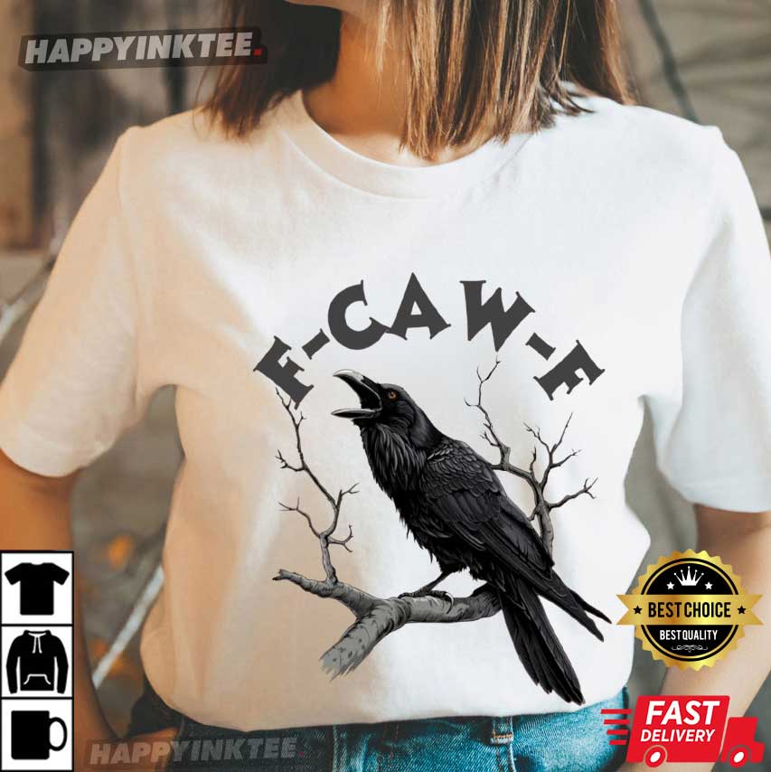 F-Caw-F Funny Crow Raven Lover T-Shirt #FCawF #Crow #happyinktee happyinktee.com/product/f-caw-…