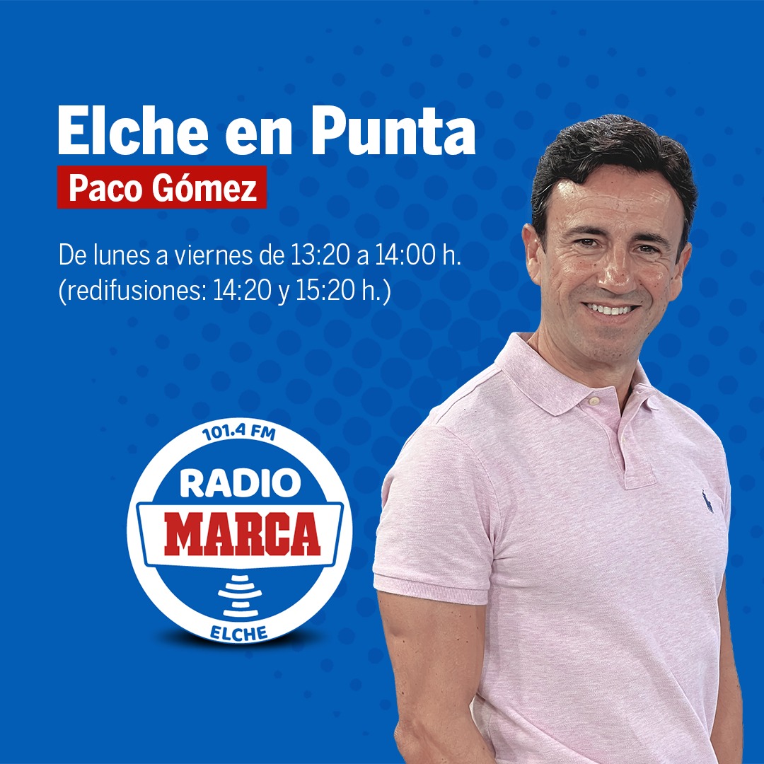TeleElx (@teleelx) on Twitter photo Empieza 'Elche en Punta' con <a href="/PacoGomezGil/">Paco Gómez</a> y la #información del Elche C.F en #RadioMarcaElche
Síguenos:
101.4 FM
radiomarcaelche.es
teleelx.es
TeleElx TV / App
Patrocinado por:
<a href="/skoda_alicante/">Skoda Serraimport</a>
<a href="/seatserrauto/">Seat Serrauto</a>
<a href="/vwcserramovil/">Serramóvil VWComerc.</a>
<a href="/audiserramovil/">Audi Serramovil</a>
<a href="/cupraserrauto/">CUPRA Serrauto</a> Empieza 'Elche en Punta' con <a href="/PacoGomezGil/">Paco Gómez</a> y la #información del Elche C.F en #RadioMarcaElche
Síguenos:
101.4 FM
radiomarcaelche.es
teleelx.es
TeleElx TV / App
Patrocinado por:
<a href="/skoda_alicante/">Skoda Serraimport</a>
<a href="/seatserrauto/">Seat Serrauto</a>
<a href="/vwcserramovil/">Serramóvil VWComerc.</a>
<a href="/audiserramovil/">Audi Serramovil</a>
<a href="/cupraserrauto/">CUPRA Serrauto</a>