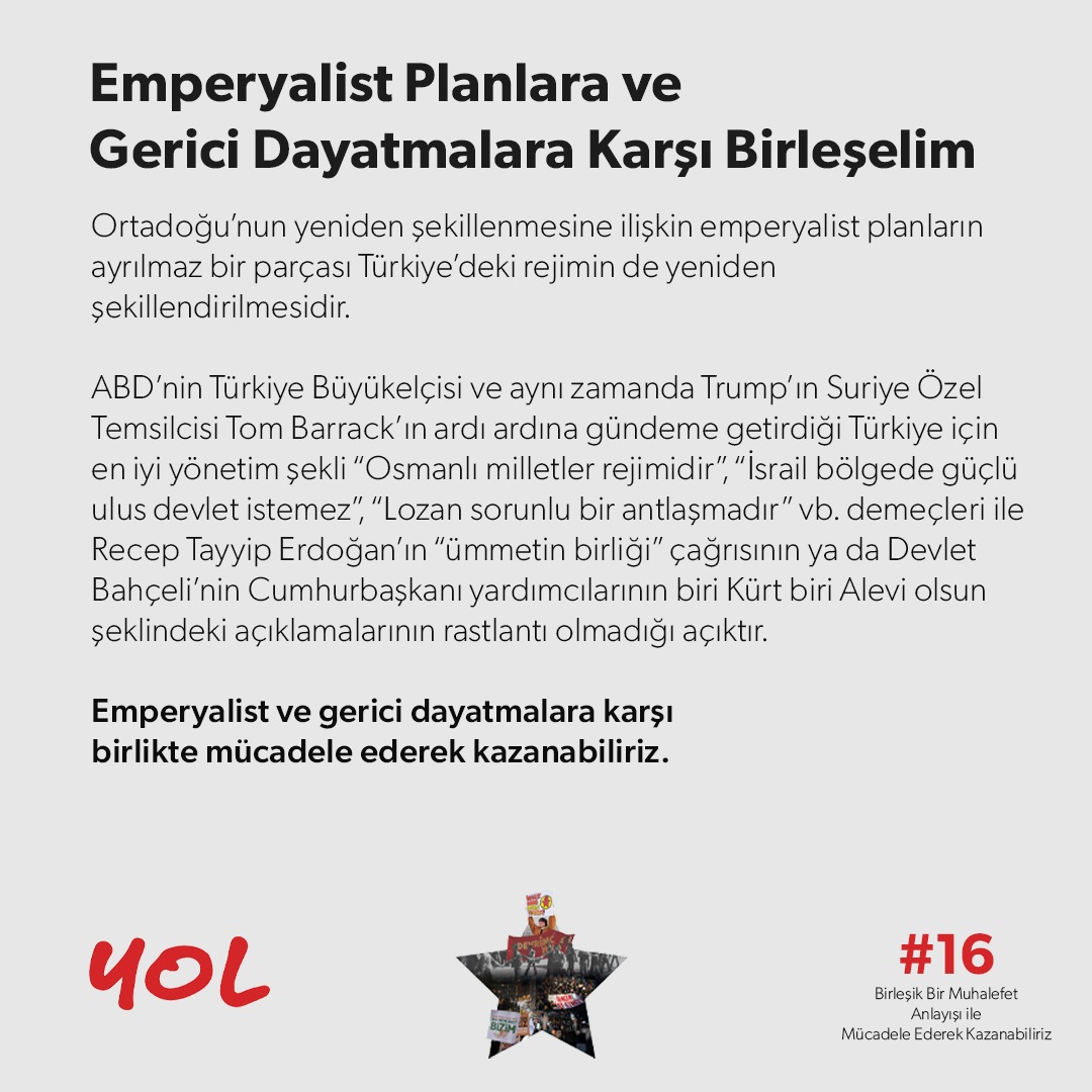 #YOL16

Ortadoğu’nun yeniden şekillenmesine ilişkin emperyalist planların ayrılmaz bir parçası Türkiye’deki rejimin de yeniden şekillendirilmesidir. 

#BirleşerekKazanacağız