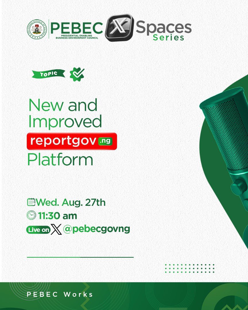 The Presidential Enabling Business Environment Council (PEBEC) is pleased to announce its second X Spaces Series happening this week!

Join us for an insightful conversation on the ReportGov Platform, designed to enhance public service delivery through citizen feedback.

Date: