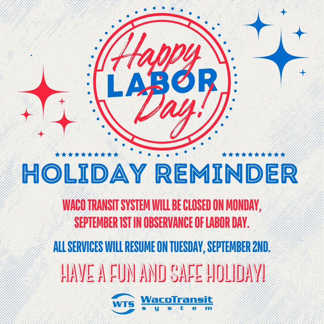 Waco Transit (@wacotransit) on Twitter photo HOLIDAY REMINDER: <a href="/WacoTransit/">Waco Transit</a> will be closed next Monday, September 1st, in observance of #LaborDay. All services will resume on Tuesday, September 2nd. Have a fun and safe holiday weekend!! #wacotransit #wacotx HOLIDAY REMINDER: <a href="/WacoTransit/">Waco Transit</a> will be closed next Monday, September 1st, in observance of #LaborDay. All services will resume on Tuesday, September 2nd. Have a fun and safe holiday weekend!! #wacotransit #wacotx