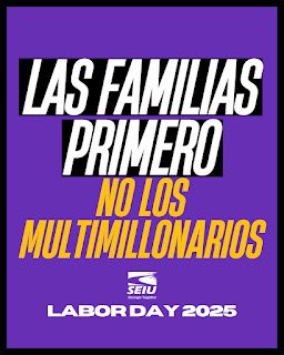 Billionaires are getting richer while working people struggle to get by. Now they’re slashing our health care and schools to give even more money to billionaires &amp; ICE.

This #LaborDay we demand that working families come first! Join us at seiu.co/LaborDay2025 #FamiliesFirst