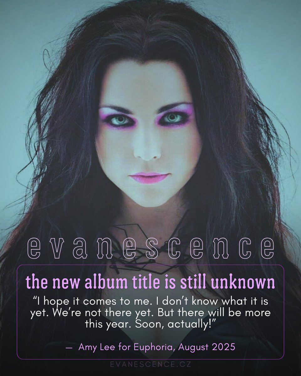 Amy Lee about the new album title:

“I hope it comes to me. I don’t know what it is yet. We’re not there yet. But there will be more this year. Soon, actually!”