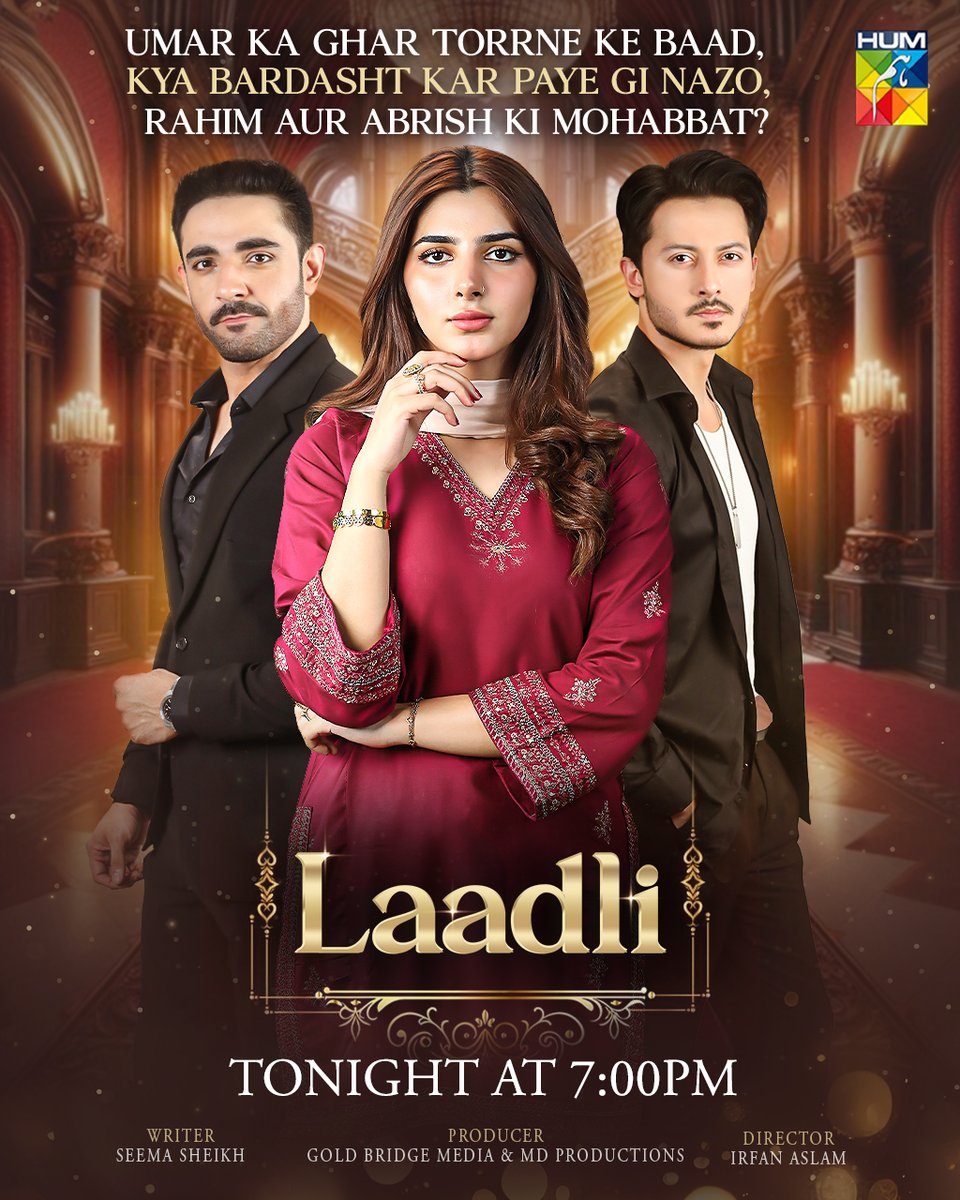 Humtvnetwork's tweet photo. Watch The New Episode Of #Laadli Tonight at 7:00 PM only on #HUMTV
#HUMTV #Laadli #AsadMalik #BilalQureshi #SukainaKhan #ShameenKhan #Vaneeza #AliJosh #ArslanButt #AhsanAfzalKhan #ZainAfzal #GoldBridgeMedia #MDProduction https://t.co/MOIR6irfpe