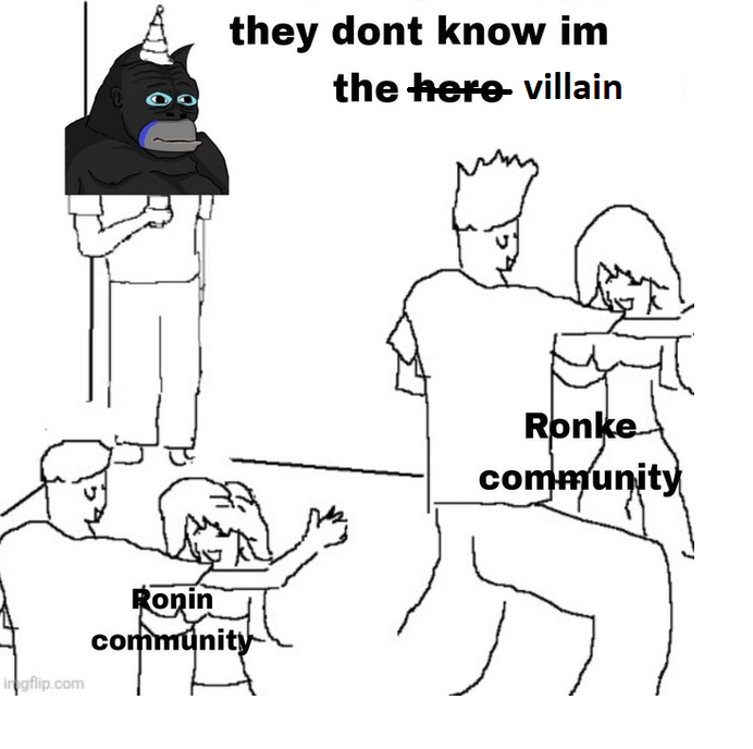 this is the mood sometimes

<a href="/RonkeOnRon/">Ronin Monke</a> $RONKE