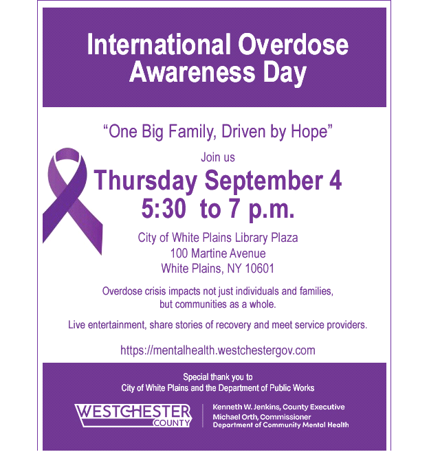 Join us at the White Plains Library Plaza on Thursday, September 4 as Westchester County marks #InternationalOverdoseAwarenessDay.