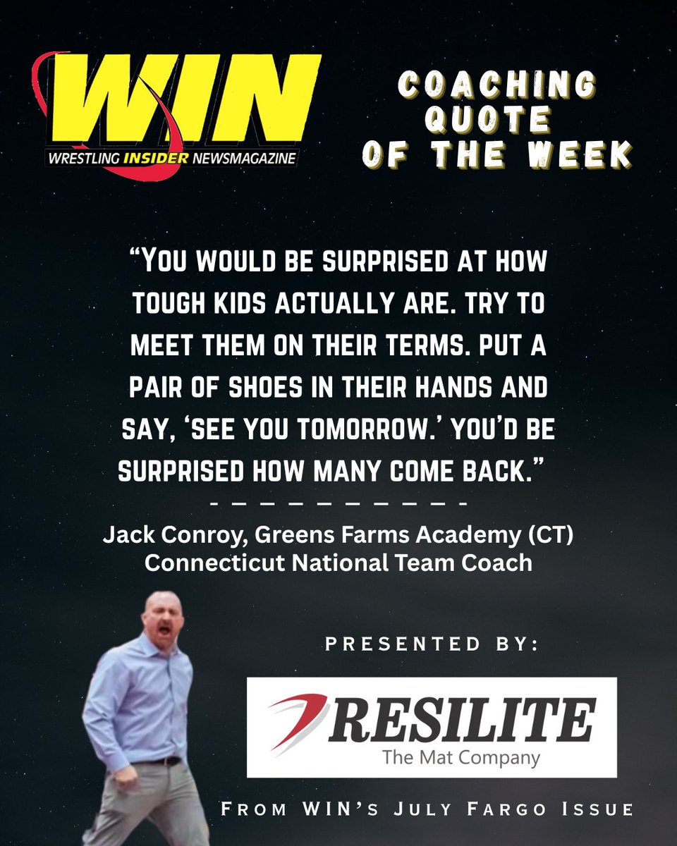 WIN Magazine (@winwrestlingmag) on Twitter photo WIN's Coaching Quote of the Week presented by <a href="/resilite/">πππ¨ππ‘ππ©π</a> comes via Jack Conroy, head coach of Greens Farms Academy in Connecticut as well as CT National Team Coach. 
Conroy was recently featured in WIN's Late July Fargo Edition within the new <a href="/USAWrestling/">USA Wrestling</a> Coach's Corner section! WIN's Coaching Quote of the Week presented by <a href="/resilite/">πππ¨ππ‘ππ©π</a> comes via Jack Conroy, head coach of Greens Farms Academy in Connecticut as well as CT National Team Coach. 
Conroy was recently featured in WIN's Late July Fargo Edition within the new <a href="/USAWrestling/">USA Wrestling</a> Coach's Corner section!