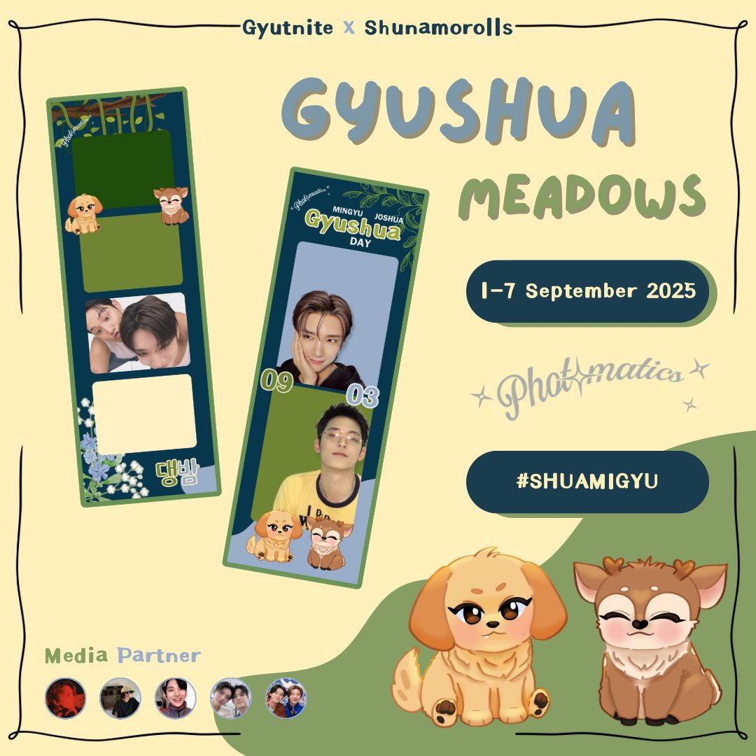gyushuabase's tweet photo. [MEDIA PARTNER]

💚🐕 GYUSHUA MEADOWS 🦌🩵

Gyushua Day Special Photobooth Frame Event by @gyutnite &amp; @shunamorolls 

📍 @photomaticsid 
📆 1-7 September 2025

Kindly using #SHUAMIGYU when you post it 📸

#GYUSHUA #MINGYU #JOSHUA https://t.co/LZMi1JYQ8U