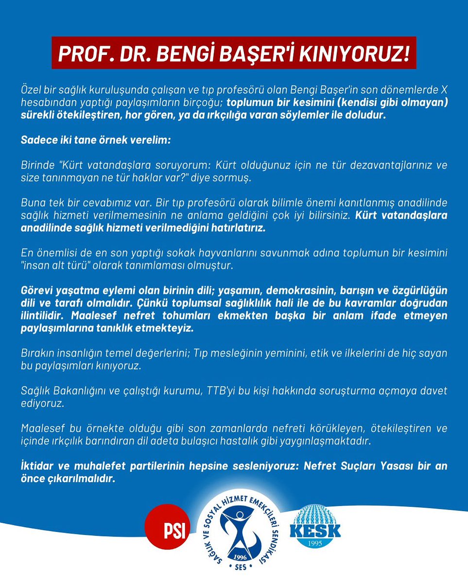 PROF. DR. BENGİ BAŞER'İ KINIYORUZ!

Özel bir sağlık kuruluşunda çalışan ve tıp profesörü olan Bengi Başer'in son dönemlerde X hesabından yaptığı paylaşımların birçoğu; toplumun bir kesimini (kendisi gibi olmayan) sürekli ötekileştiren, hor gören, ya da ırkçılığa varan söylemler