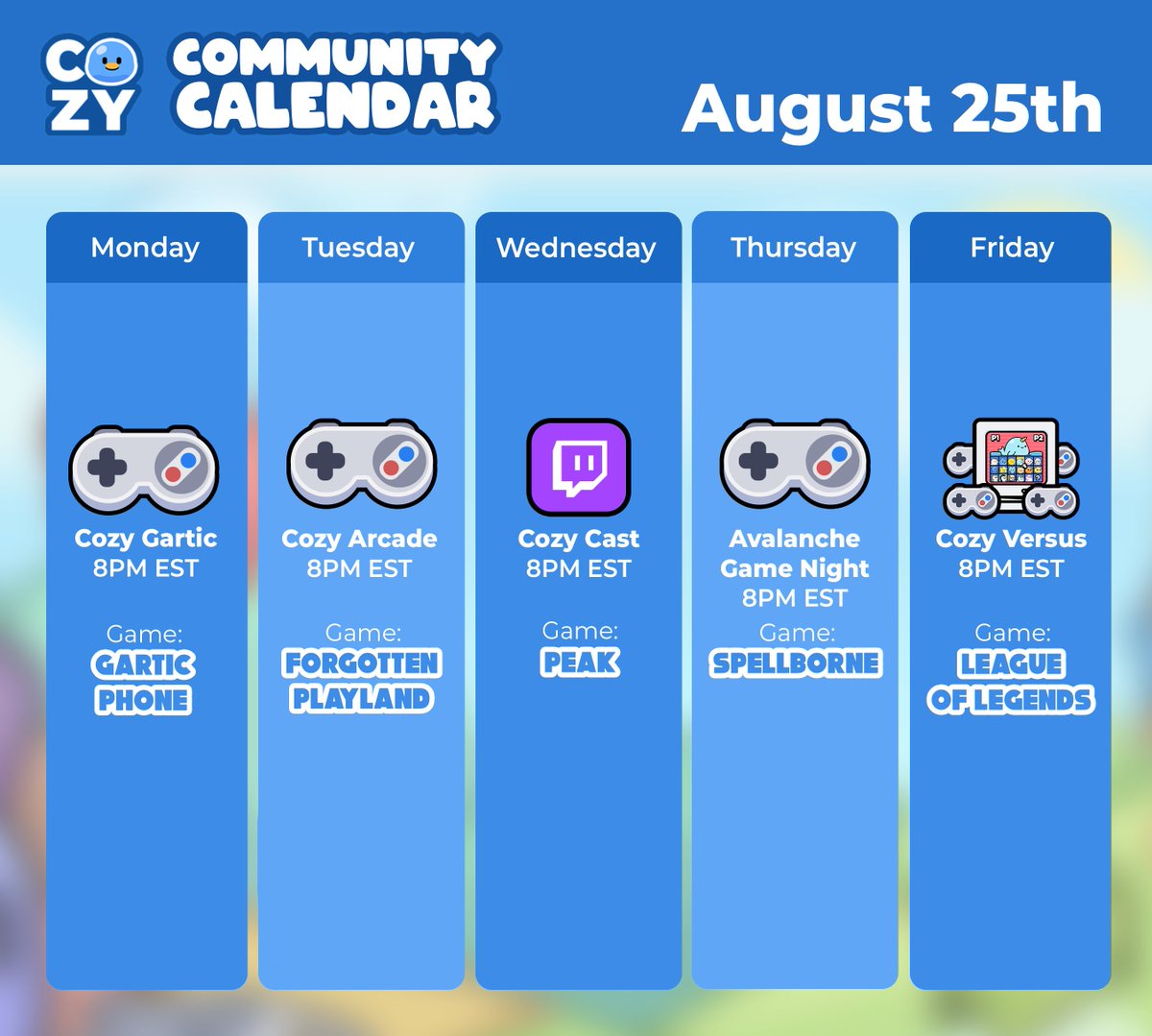 Cozyverse (@cozyversexyz) on Twitter photo Cozy events for the week! 🎮
- Cozy Gartic
- Cozy Arcade w/ <a href="/MercilessHub/">Merciless esports</a>
- Cozy Cast in PEAK
- Avalanche Game Night in <a href="/spellbornegame/">Spellborne</a>
- Cozy Versus in League of Legends
Hop in the discord now! ⬇️ Cozy events for the week! 🎮
- Cozy Gartic
- Cozy Arcade w/ <a href="/MercilessHub/">Merciless esports</a>
- Cozy Cast in PEAK
- Avalanche Game Night in <a href="/spellbornegame/">Spellborne</a>
- Cozy Versus in League of Legends
Hop in the discord now! ⬇️