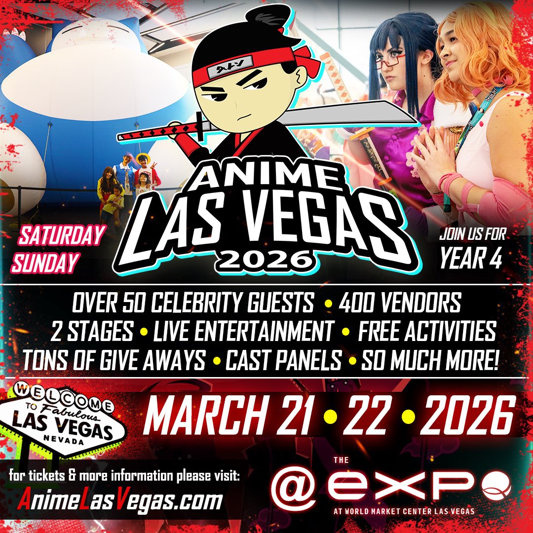 🔥 ANIME LAS VEGAS 2026 🔥
We’re back for Year 4 at the Expo @ World Market Center on March 21-22, 2026! 🎉

✨ What to expect:
⭐ Over 50 celebrity guests
🛍️ 400+ vendors
🎤 2 stages of live entertainment
🎭 Cast panels &amp; performances
🎁 Tons of free activities &amp; giveaways
…and