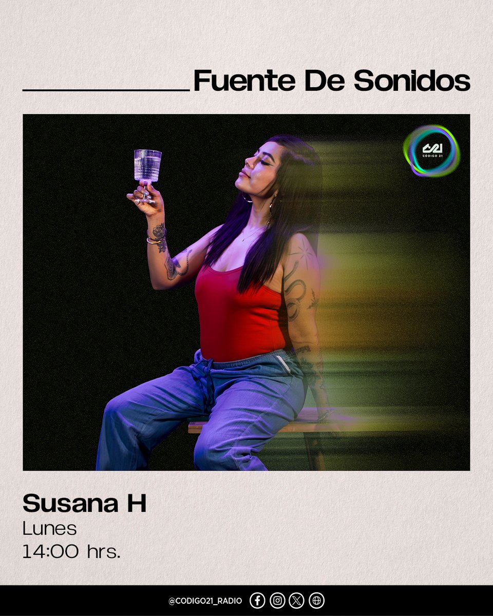 🥤🎶 Entra a la fuente más burbujeante de la radio: #FuenteDeSonidos con <a href="/SusanaHre/">Susana H</a> 
Un menú sonoro lleno de sabores musicales para refrescar tu tarde 🍒✨

🕑14:00 hrs.
🔗 codigo21.cdmx.gob.mx | zeno.fm/radio/codigo21
#LoQueTienesQueEscuchar