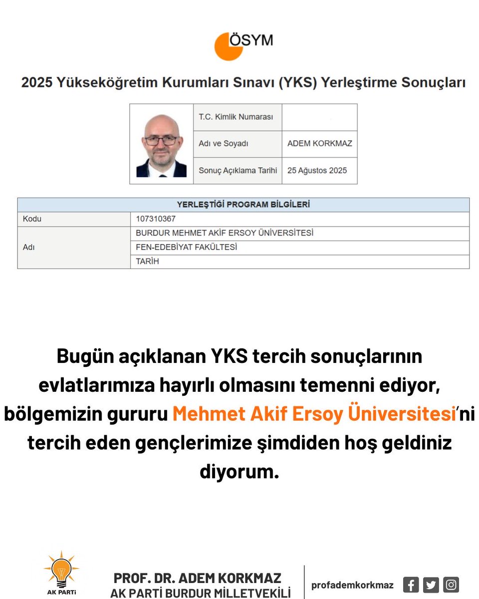Bugün açıklanan YKS tercih sonuçlarının tüm öğrencilerimiz için hayırlı olmasını diliyor, üniversite hayatına adım atan evlatlarımızı tebrik ediyorum. Bu yıl ben de YKS’ye girerek, onurla rektörlüğünü yaptığım Mehmet Akif Ersoy Üniversitesi Tarih Bölümü’ne birincilikle yerleştim.