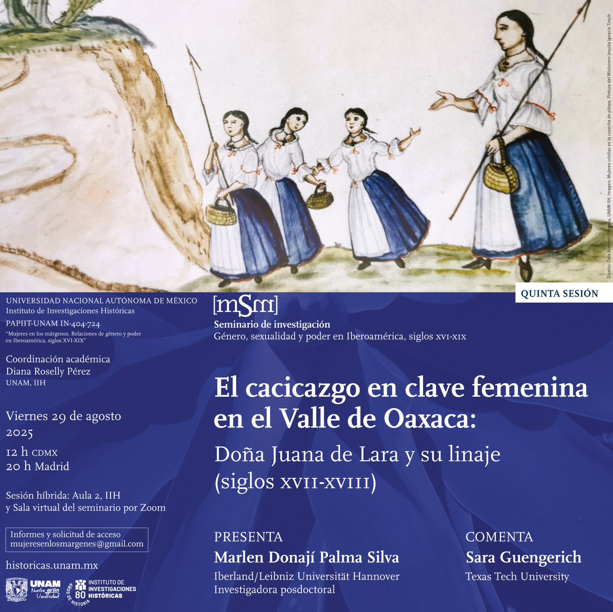El próximo viernes tendremos la quinta sesión del Seminario Mujeres en los márgenes. Género, sexualidad y poder en Iberoamérica, siglos XVI-XIX. 

Puedes solicitar acceso a la sesión a través del correo:
mujeresenlosmargenes@gmail.com
historicas.unam.mx/eventos/2025/s…