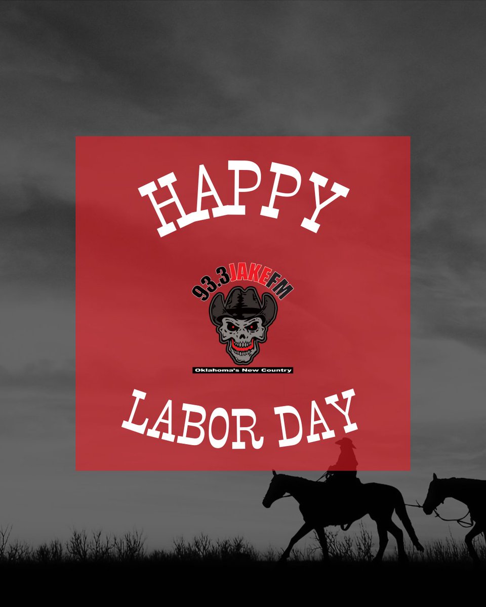Y'all enjoy your Labor Day! - Jake