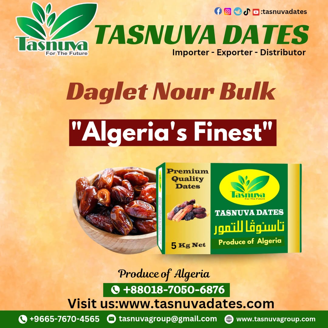 Tasnuva Global (@tasnuva_global) on Twitter photo Deglet Nour Dates–The Queen of Dates
Available in bulk & retail packs.
Authentic Tunisian & Algerian origin
Order now:
Whatsapp+88018-7050-6876
tasnuvadates.com
tasnuvagroup@gmail.com
#DegletNour #PremiumDates #HealthyLifestyle #BulkExport #TasnuvaDates #NaturalSweetness Deglet Nour Dates–The Queen of Dates
Available in bulk & retail packs.
Authentic Tunisian & Algerian origin
Order now:
Whatsapp+88018-7050-6876
tasnuvadates.com
tasnuvagroup@gmail.com
#DegletNour #PremiumDates #HealthyLifestyle #BulkExport #TasnuvaDates #NaturalSweetness