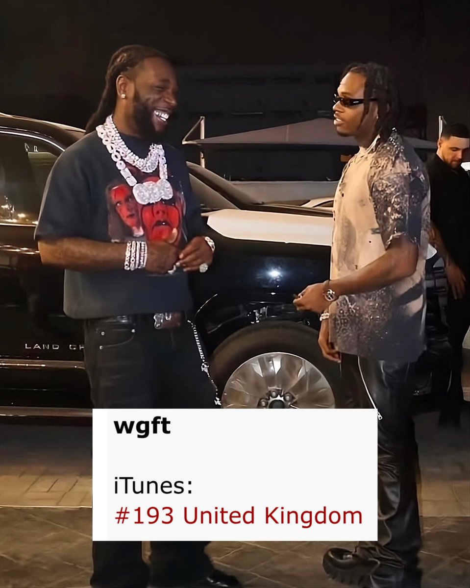 Gunna’s “wgft” ft. Burna boy debuts at #193 on United Kingdom 🇬🇧 iTunes top songs chart 📈, 

“wgft” becomes the first track off “The Last Wun” album to appear on this chart 📈 🐐