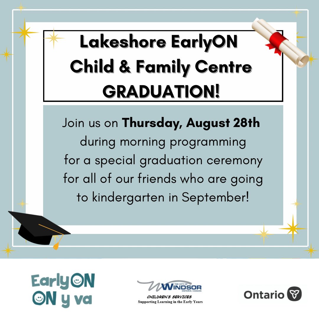 Lakeshore EarlyON Child and Family Centre GRADUATION!  Join us on August 28th during morning programming for a special graduation ceremony for all of our friends who are going to kindergarten in September!