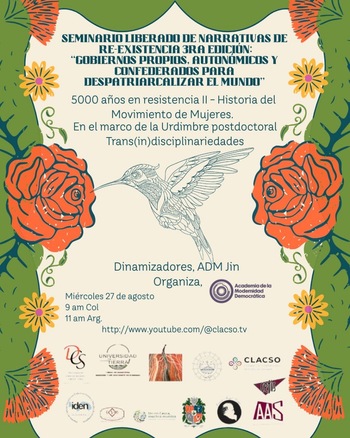 _CLACSO's tweet image. 📣Semillero Seminario Liberado Narrativas de re-existencias «Gobiernos propios para despatriarcalizar el mundo». 5000 años en resistencia II- Historia del movimiento de mujeres
📆 27 de agosto - 9.00 hs UTC-5 | #ModalidadVirtual
🖇️ Más info: clacso.org/actividad/semi……